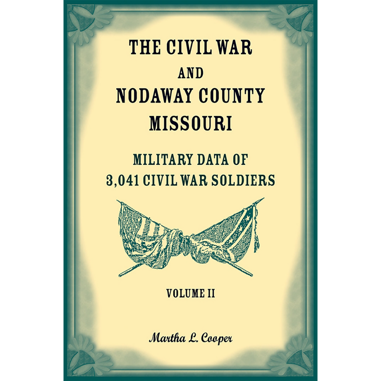The Civil War and Nodaway County, Missouri, Volume 2