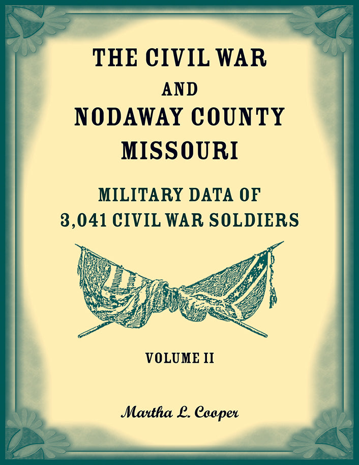 The Civil War and Nodaway County, Missouri, Volume 2