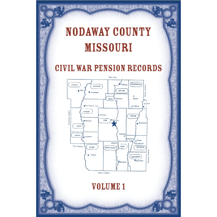 Nodaway County, Missouri Civil War Pension Records, Volume 1