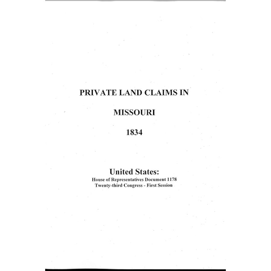 Private Land Claims in Missouri: 1834