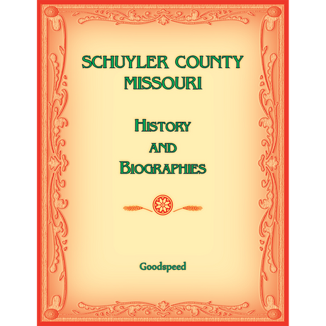 Schuyler County, Missouri History and Biographies