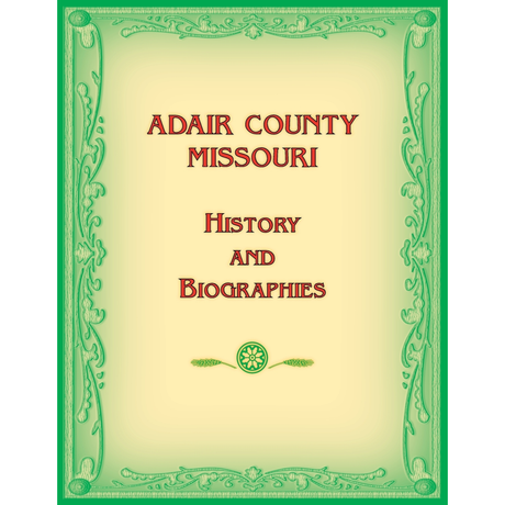Adair County, Missouri History and Biographies