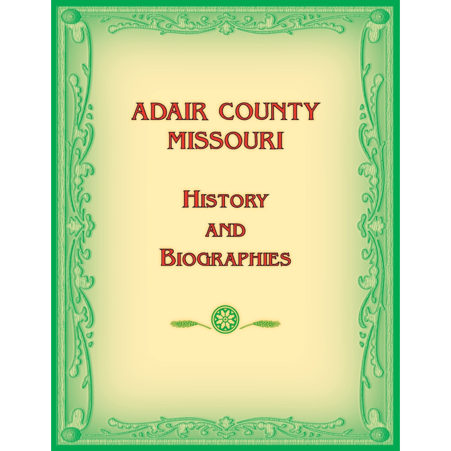 Adair County, Missouri History and Biographies