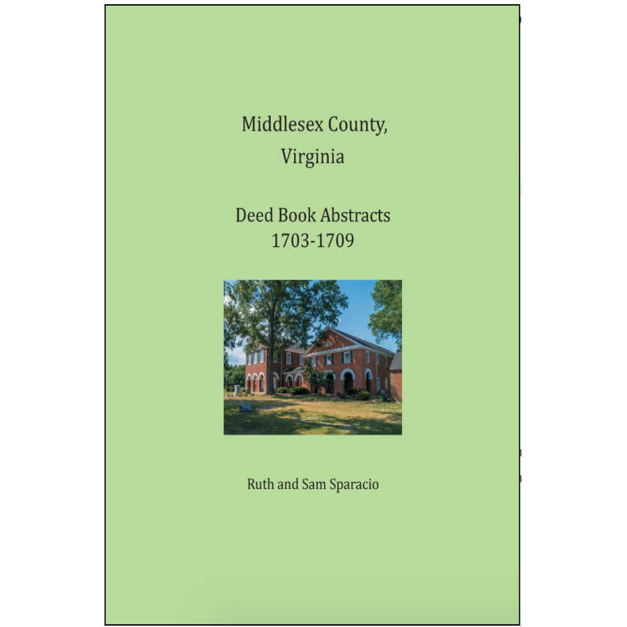 Middlesex County, Virginia Deed Book Abstracts 1703-1709
