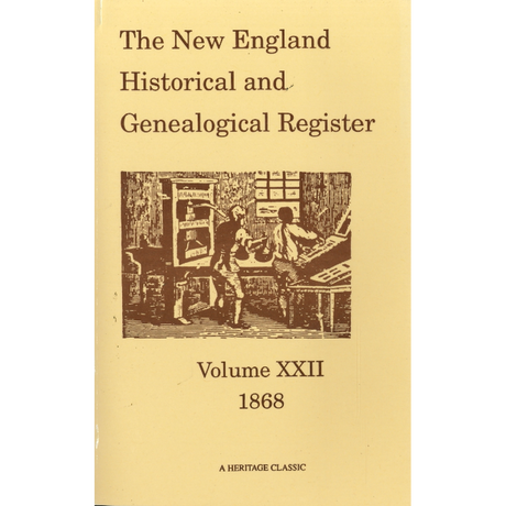 The New England Historical and Genealogical Register, Volume 22, 1868