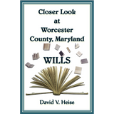 Closer Look At Worcester County, Maryland Wills