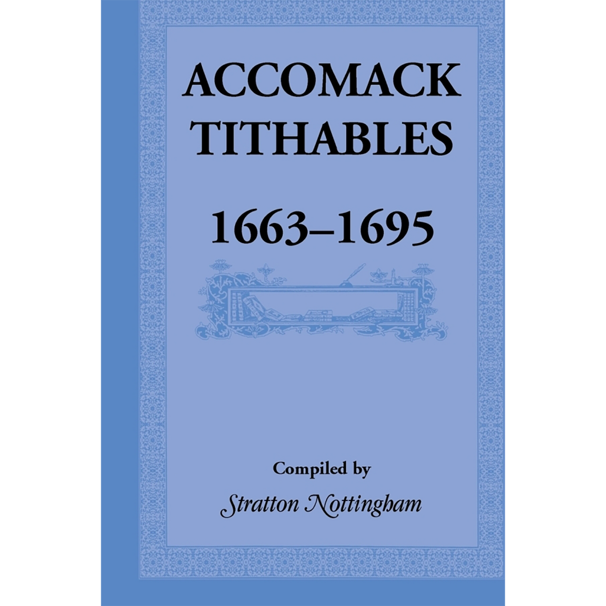 Accomack [County, Virginia] Tithables, 1663-1695