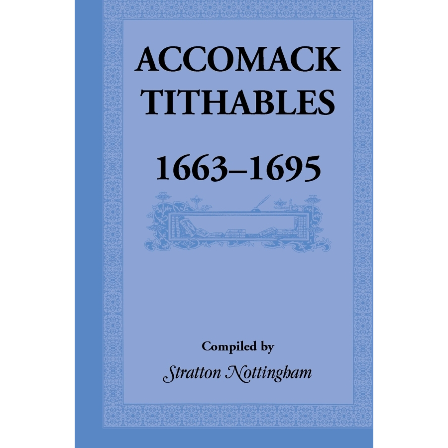 Accomack [County, Virginia] Tithables, 1663-1695