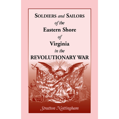 Soldiers and Sailors of the Eastern Shore of Virginia in the Revolutionary War