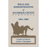Wills and Administrations of Accomack, 1663-1800