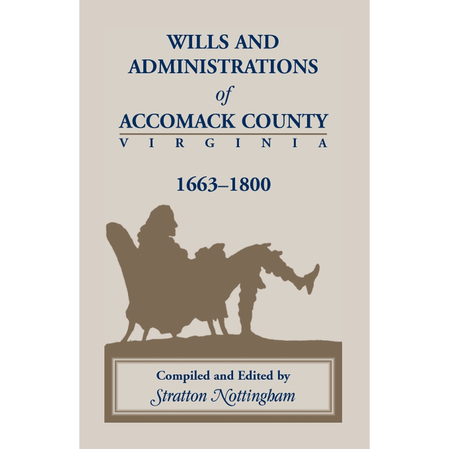 Wills and Administrations of Accomack, 1663-1800