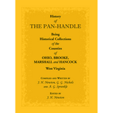 History of the Pan-Handle; Being Historical Collections of the Counties of Ohio, Brooke, Marshall and Hancock, West Virginia