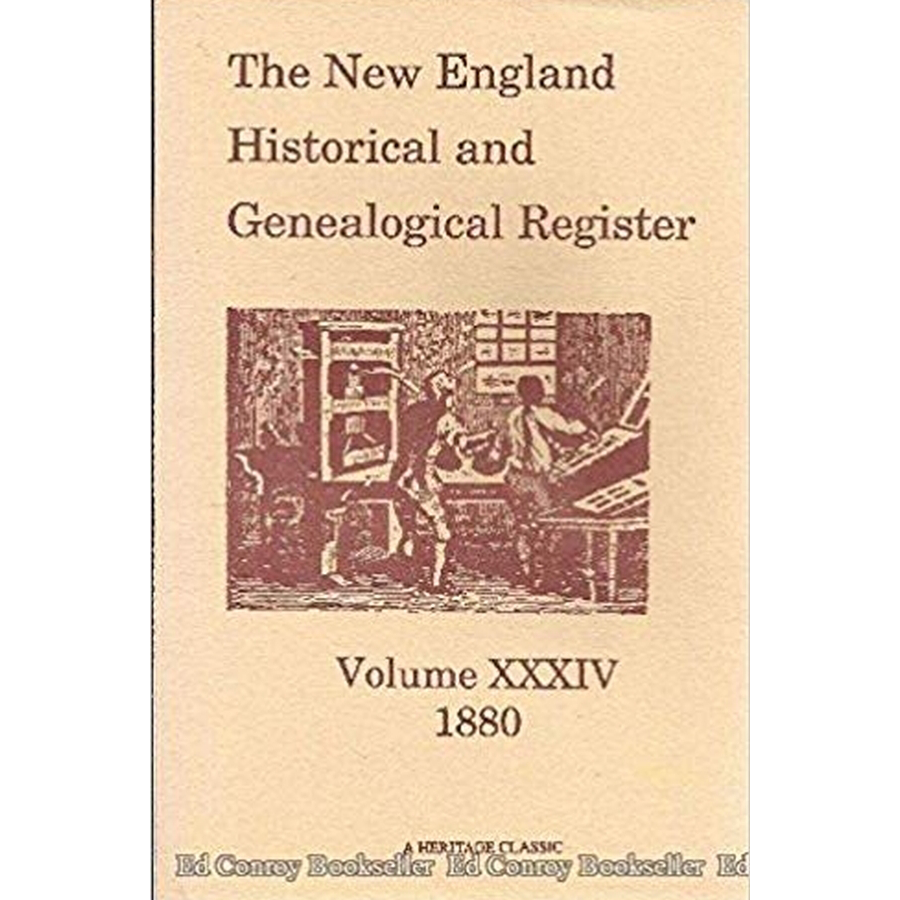 The New England Historical and Genealogical Register, Volume 34, 1880