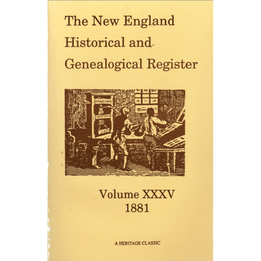 The New England Historical and Genealogical Register, Volume 35, 1881