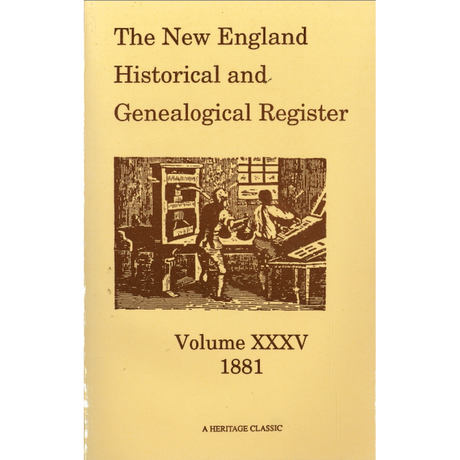 The New England Historical and Genealogical Register, Volume 35, 1881
