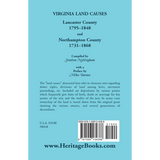 Virginia Land Causes: Lancaster County, 1795-1848 and Northampton County, 1731-1868 back cover