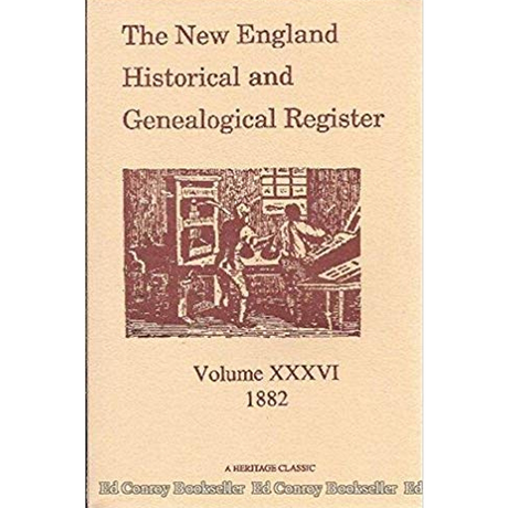 The New England Historical and Genealogical Register, Volume 36, 1882