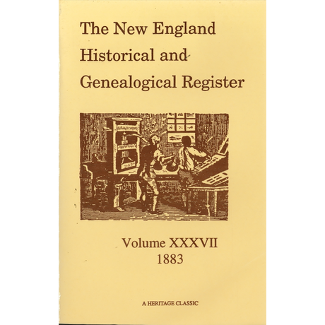The New England Historical and Genealogical Register, Volume 37, 1883