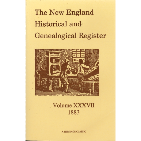 The New England Historical and Genealogical Register, Volume 37, 1883