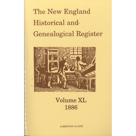 The New England Historical and Genealogical Register, Volume 40, 1886