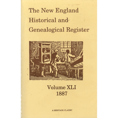 The New England Historical and Genealogical Register, Volume 41, 1887