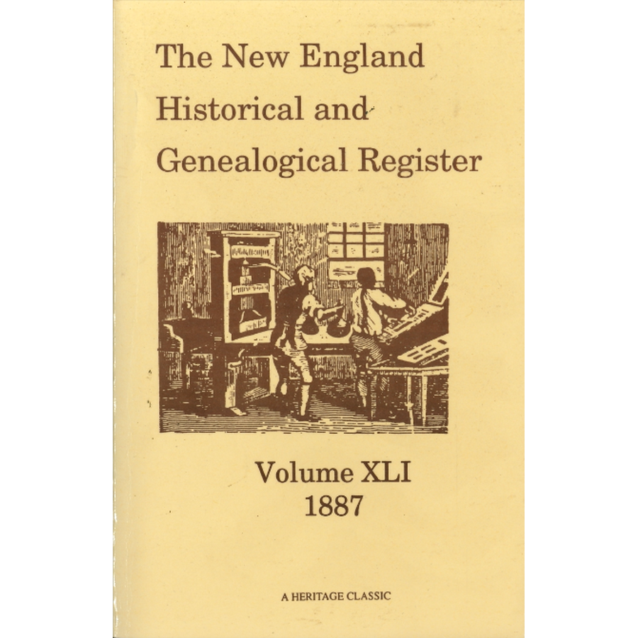 The New England Historical and Genealogical Register, Volume 41, 1887