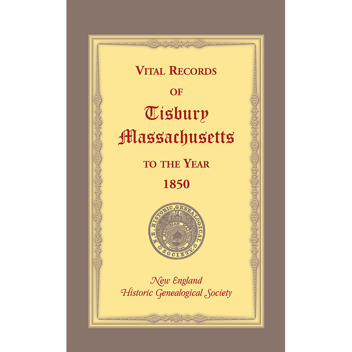 Vital Records of Tisbury, Massachusetts to the year 1850