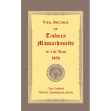 Vital Records of Tisbury, Massachusetts to the year 1850