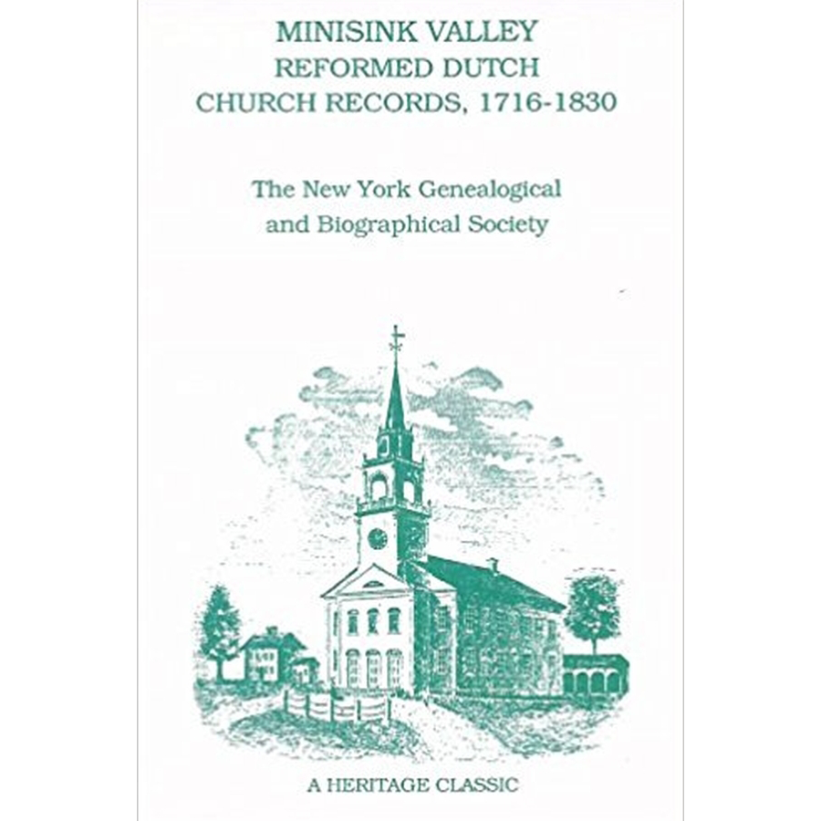 Minisink Valley Reformed Dutch Church Records 1716-1830