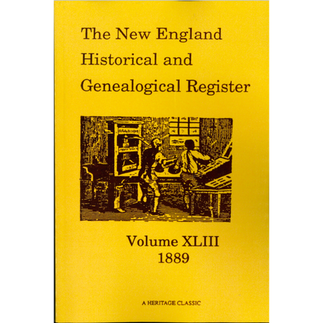 The New England Historical and Genealogical Register Volume XLIII, 1889