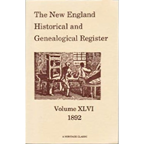 The New England Historical and Genealogical Register, Volume 46, 1892
