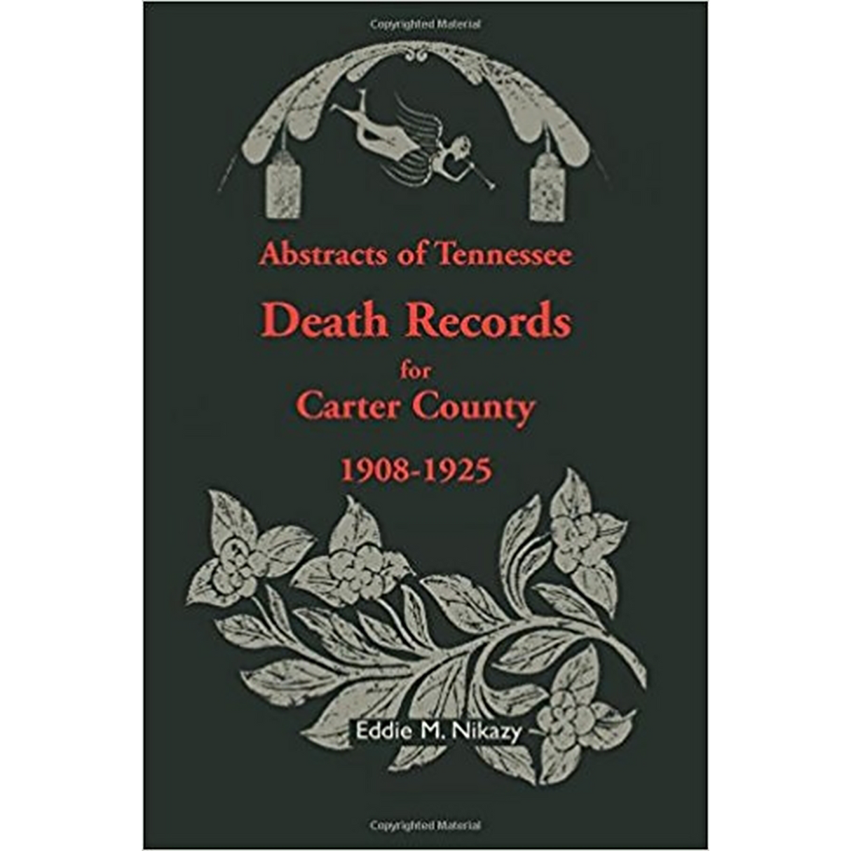 Abstracts of Tennessee Death Records for Carter County: 1908-1925