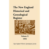 The New England Historical and Genealogical Register, Volume 10, 1856