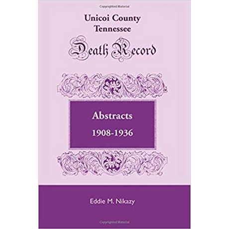 Unicoi County, Tennessee, Death Record Abstracts, 1908-1936