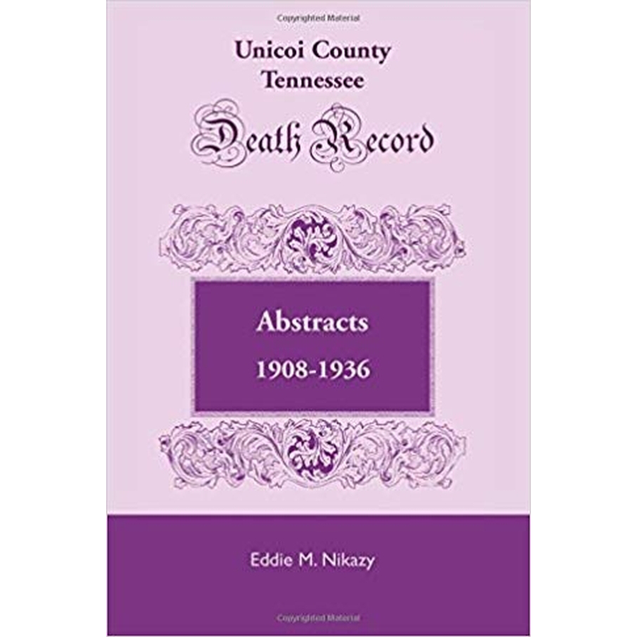 Unicoi County, Tennessee, Death Record Abstracts, 1908-1936