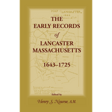 The Early Records of Lancaster, Massachusetts, 1643-1725