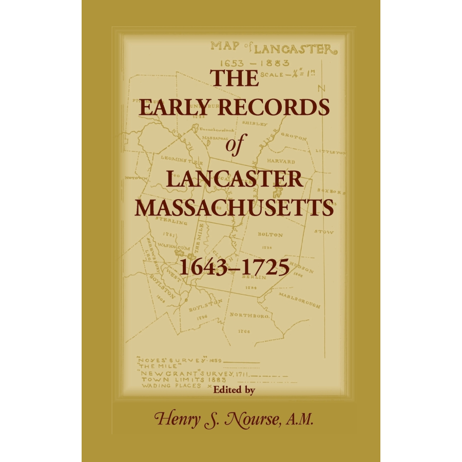 The Early Records of Lancaster, Massachusetts, 1643-1725