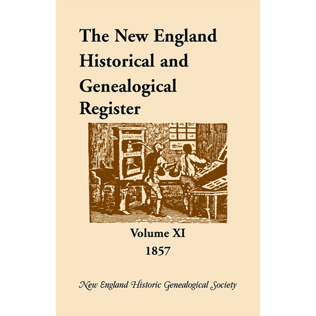 The New England Historical and Genealogical Register, Volume 11, 1857