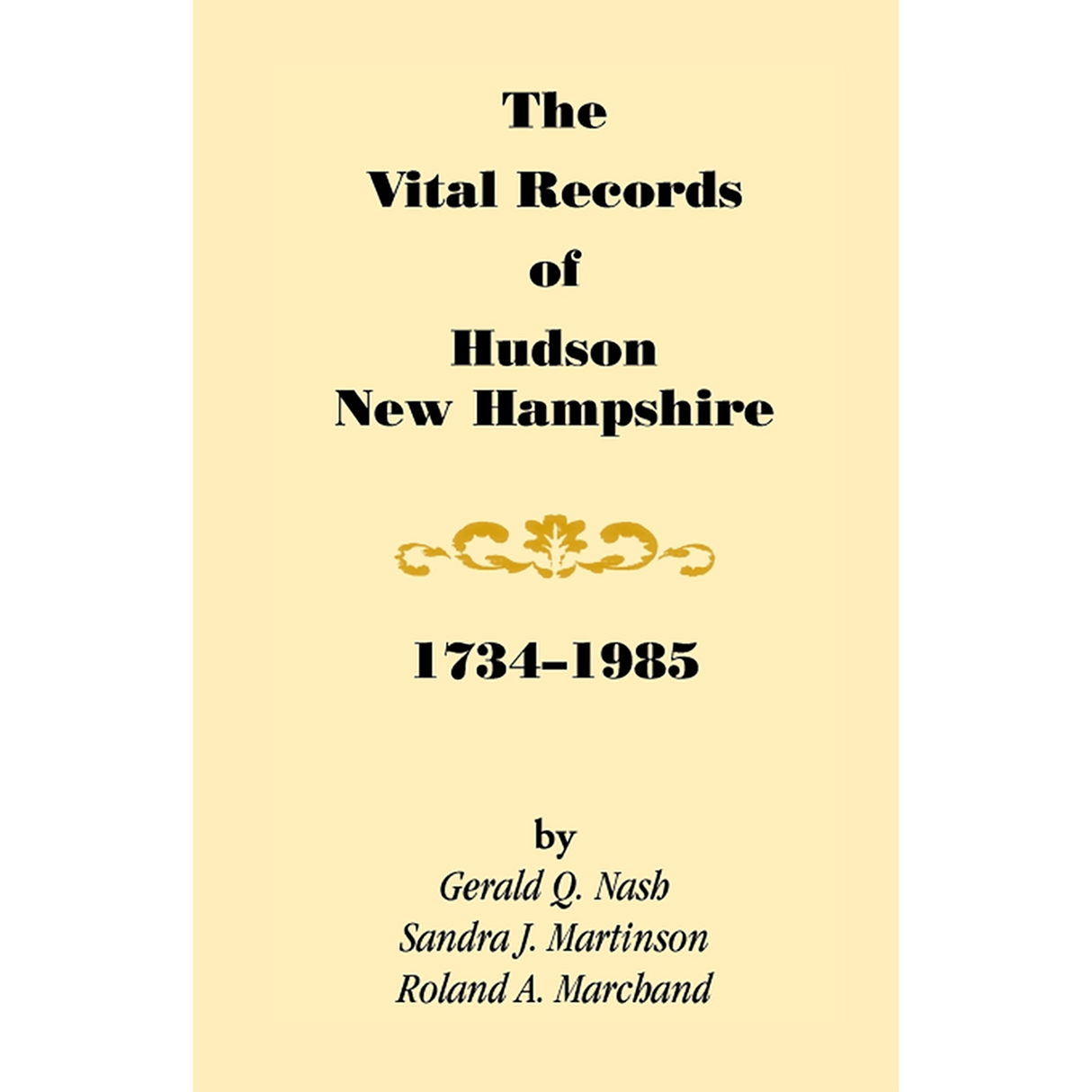 The Vital Records of Hudson, New Hampshire, 1734-1985