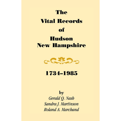 The Vital Records of Hudson, New Hampshire, 1734-1985