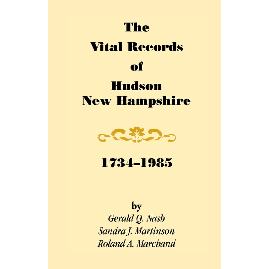 The Vital Records of Hudson, New Hampshire, 1734-1985