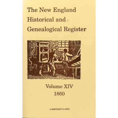 The New England Historical and Genealogical Register, Volume 14, 1860