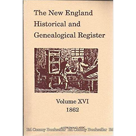 The New England Historical and Genealogical Register, Volume 16, 1862