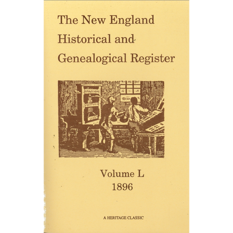 The New England Historical and Genealogical Register, Volume 50, 1896
