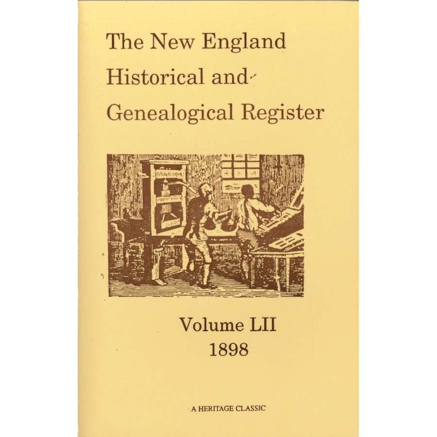 The New England Historical and Genealogical Register, Volume 52, 1898