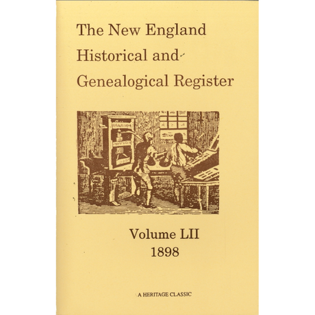 The New England Historical and Genealogical Register, Volume 52, 1898
