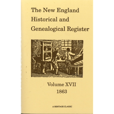The New England Historical and Genealogical Register, Volume 17, 1863