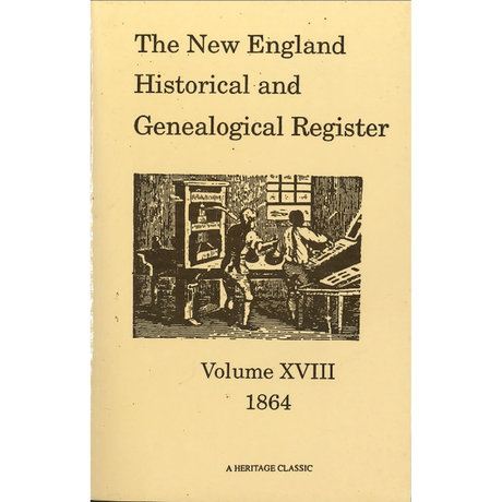 The New England Historical and Genealogical Register, Volume 18, 1864