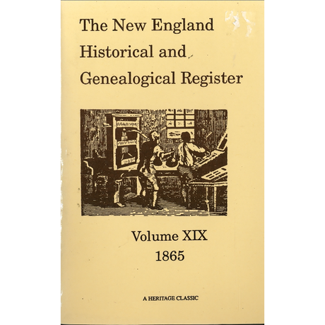 The New England Historical and Genealogical Register, Volume 19, 1865