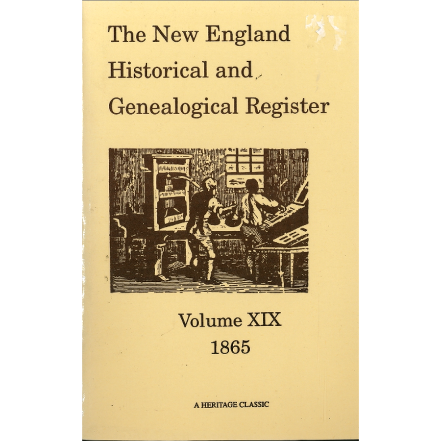 The New England Historical and Genealogical Register, Volume 19, 1865